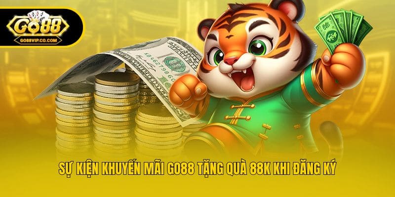 Sự kiện khuyến mãi Go88 tặng quà 88K khi đăng ký