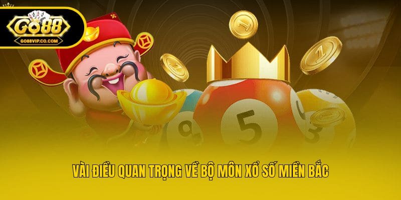 Vài điều quan trọng về bộ môn xổ số miền Bắc